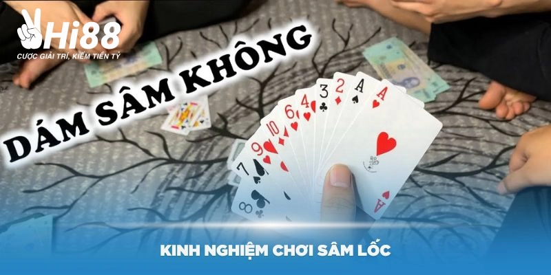 Cách chơi sâm lốc và mẹo bạn phải biết